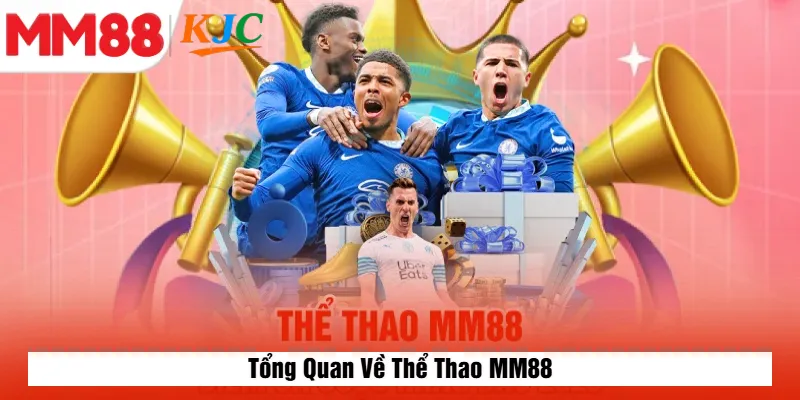 Tổng Quan Về Thể Thao MM88