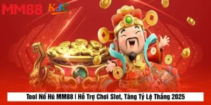 Tool Nổ Hũ MM88 | Hỗ Trợ Chơi Slot, Tăng Tỷ Lệ Thắng 2025